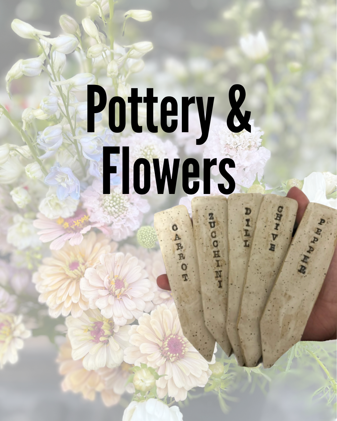 Pottery & Flowers - March 29th